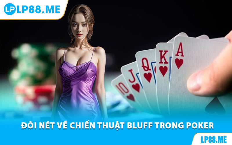 Đôi Nét Về Chiến Thuật Bluff Trong Poker