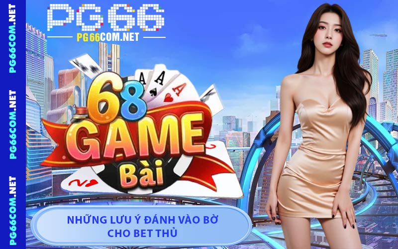 Những Lưu Ý Đánh Vào Bờ Cho Bet Thủ